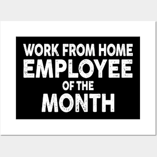 work from home employee of the month Posters and Art